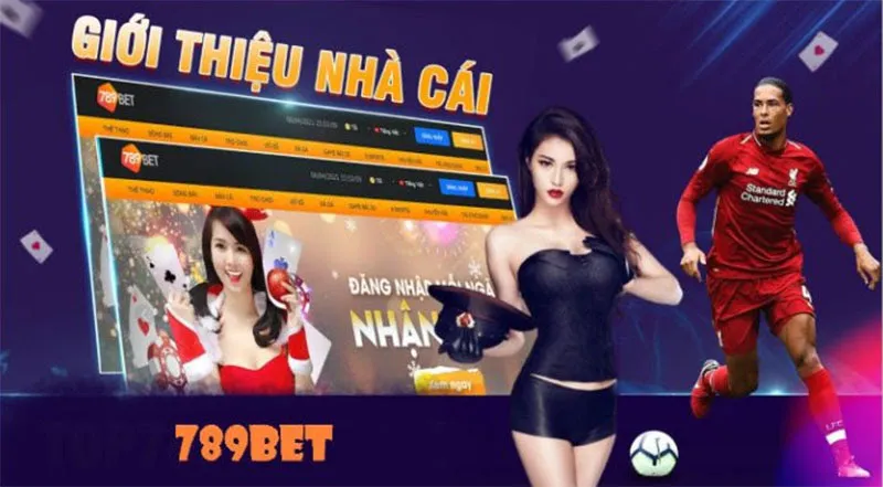 789Bet - Nhà cái tân binh đẳng cấp nhất Châu Á