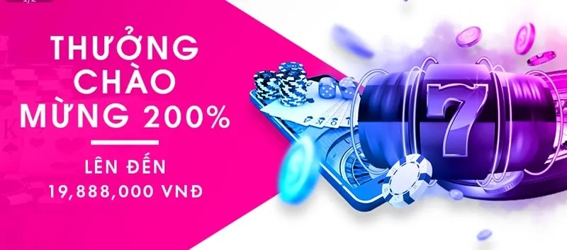 Khuyến mãi chào mừng lên đến 200%