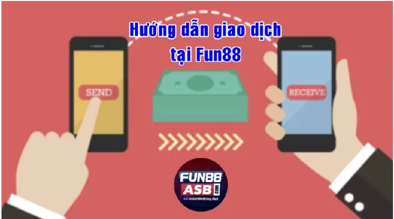 Hướng chi tiết nạp rút tại Fun88