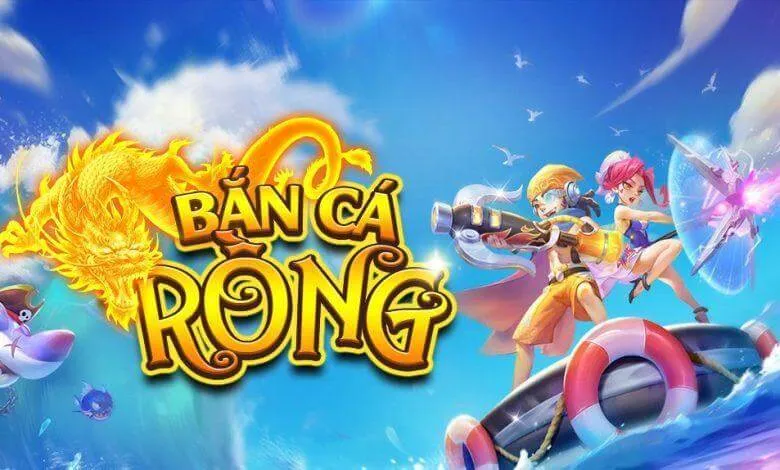 Giới thiệu về cổng game Bắn Cá Rồng