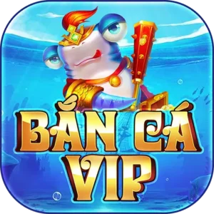 Bắn cá VIP –  Cổng game siêu uy tín, chất lượng