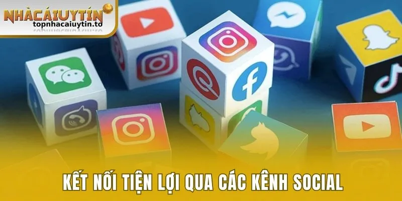 Kết nối tiện lợi qua các kênh social