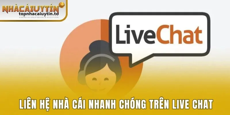 Liên hệ nhà cái nhận hỗ trợ nhanh chóng trên Live Chat