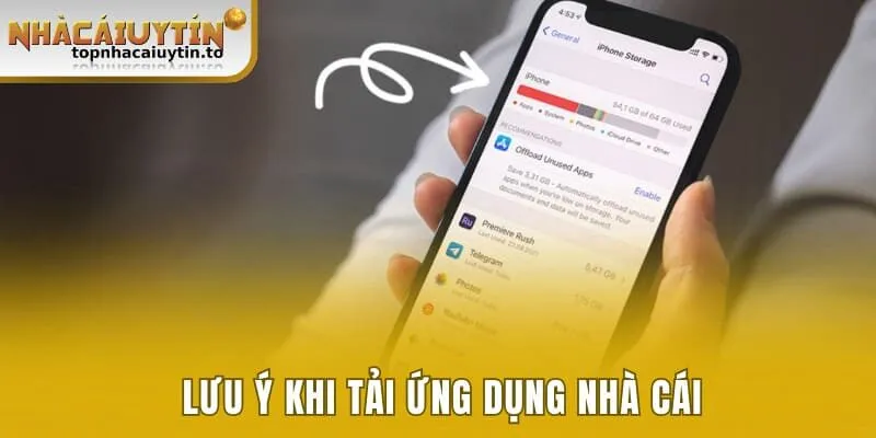 Lưu ý khi tải ứng dụng nhà cái