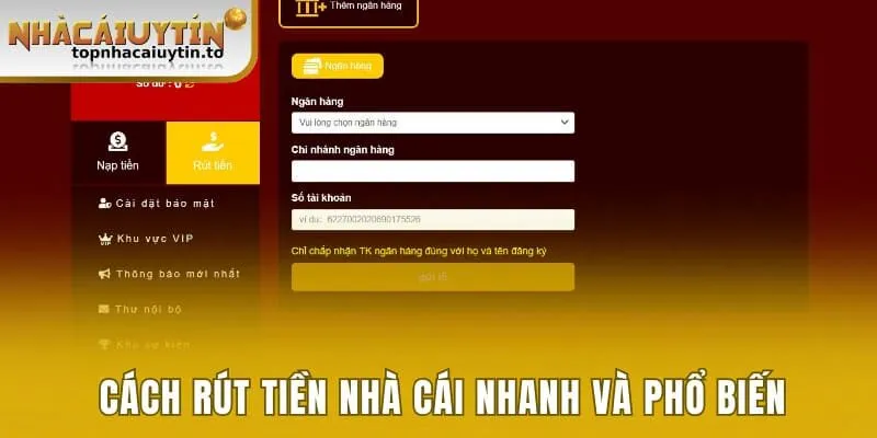 Các cách rút tiền nhà cái quen thuộc và được ưa chuộng