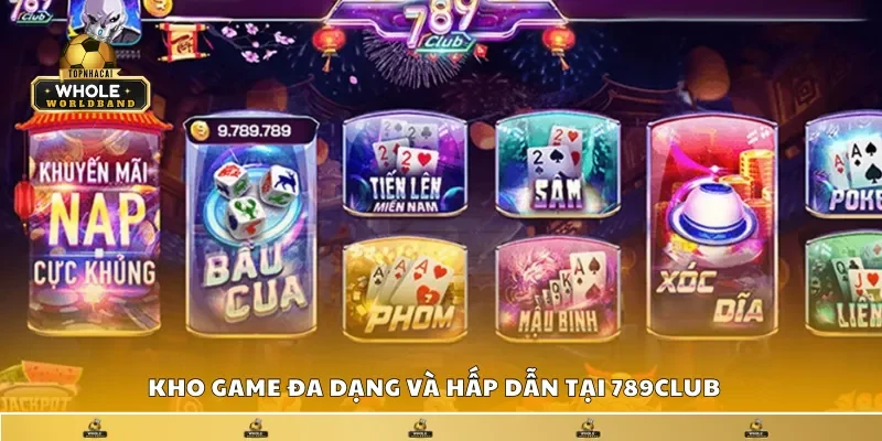 789Club – Cổng game giải trí uy tín với kho trò chơi đa dạng