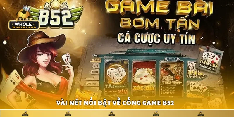 Vài nét nổi bật về cổng game B52