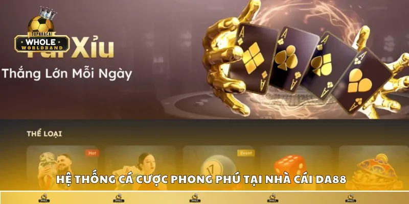 DA88 - Địa chỉ cá cược lý tưởng dành cho mọi cược thủ