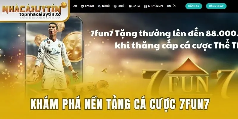 Đôi nét sơ lược về nền tảng 7fun7