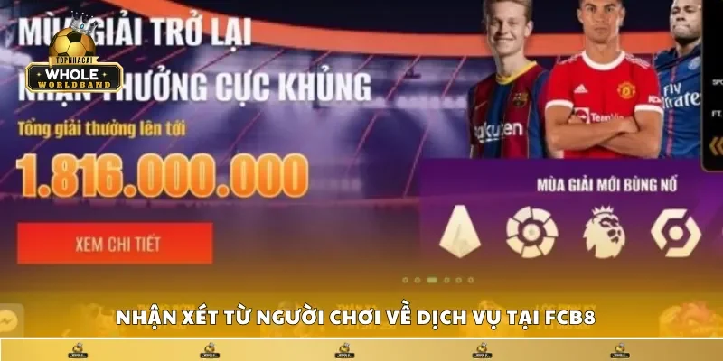 Nhận xét từ người chơi về dịch vụ tại FCB8