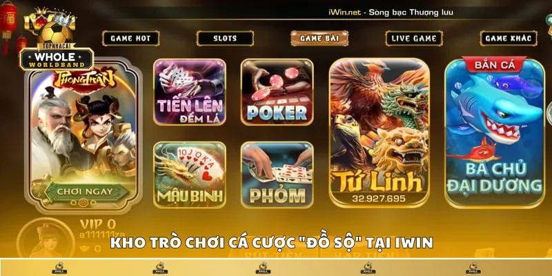 Nắm bắt kho trò chơi cá cược "đồ sộ" tại iWin