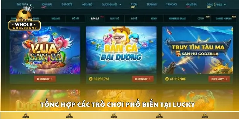 Tổng hợp các trò chơi phổ biến tại Lucky