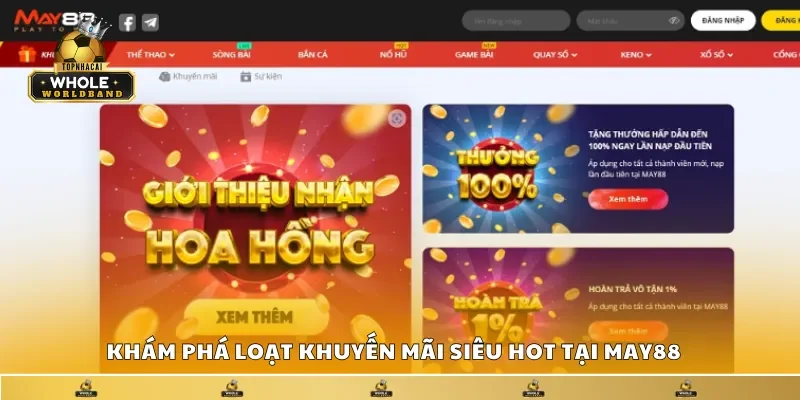 Loạt khuyến mãi siêu hot tại May88