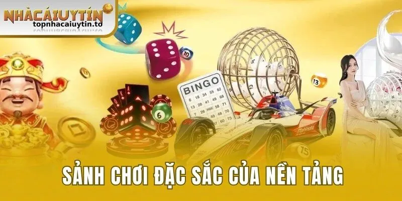 Sảnh chơi đặc sắc của nền tảng