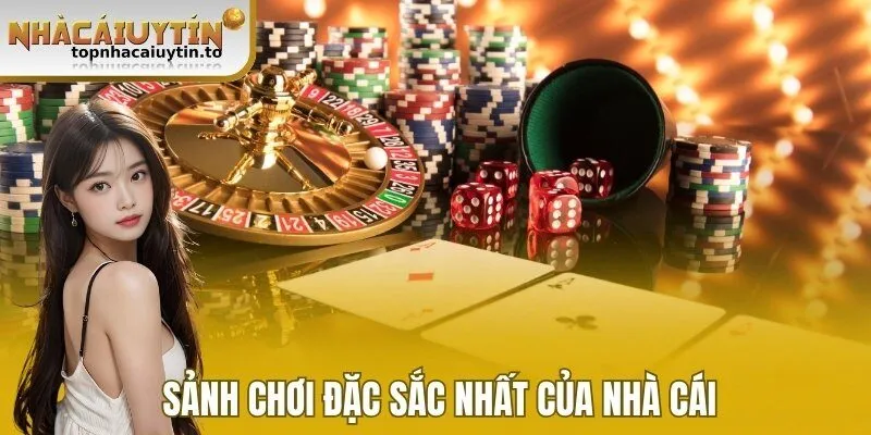 Sảnh chơi đặc sắc nhất của nhà cái