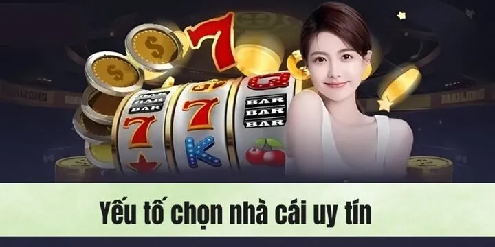 Những tiêu chí một nhà cái đáng tin cậy cần có