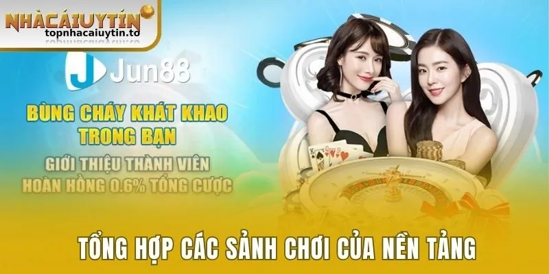 Tổng hợp các sảnh chơi của nền tảng