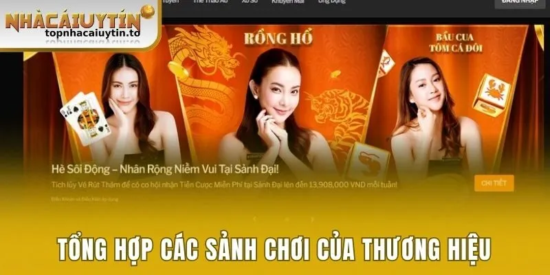 Tổng hợp các sảnh chơi của thương hiệu 