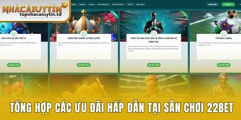 Tổng hợp các ưu đãi hấp dẫn tại sân chơi 22bet