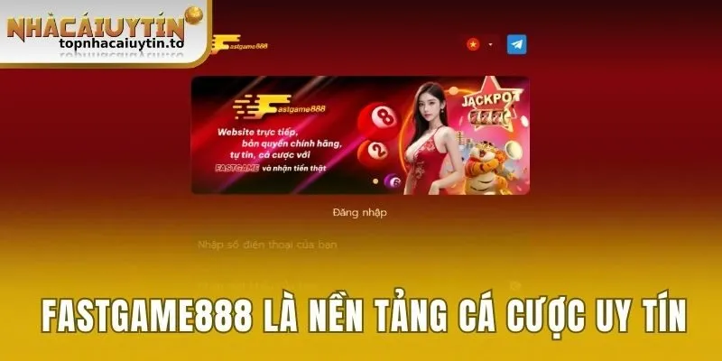 Tổng quan về nhà cái uy tín Fastgame888