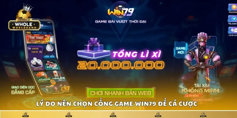 Lý do nên chọn cổng game Win79 để cá cược